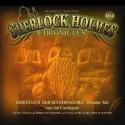 Cover - Sherlock Holmes Chronicles - Folge 131.2 - Der Fluch der Mandragora, 2.Teil