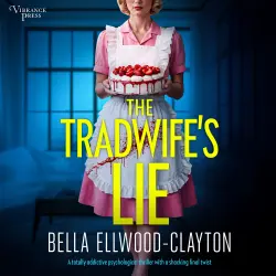 Cover - Bella Ellwood-Clayton - The Tradwife's Lie