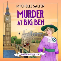 Cover - Michelle Salter - The Fairbanks and Flynn Mysteries - A BRAND NEW historical detective mystery from Michelle Salter for 2026 - Book 2 - Murder at Big Ben