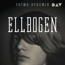 Cover - Fatma Aydemir - Ellbogen