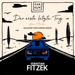 Cover - Sebastian Fitzek - Der erste letzte Tag - Kein Thriller