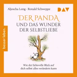 Cover - Aljoscha Long - Der kleine Panda - Band 3 - Der Panda und das Wunder der Selbstliebe. Wie der liebevolle Blick auf dich selbst alles verändern kann