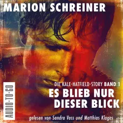 Cover - Marion Schreiner - Die Kale-Hatfield-Story - Psychothriller - Band 1 - Es blieb nur dieser Blick