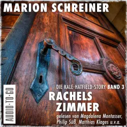 Cover - Marion Schreiner - Die Kale-Hatfield-Story - Psychothriller - Band 3 - Rachels Zimmer