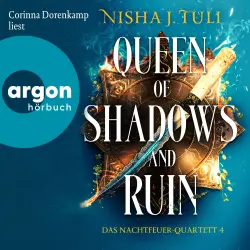Cover - Nisha J. Tuli - Das Nachtfeuer-Quartett - Band 4 - Queen of Shadows and Ruin