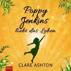 Cover - Clare Ashton - Poppy Jenkins liebt das Leben