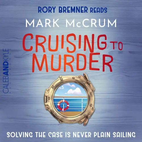 Cover - Mark McCrum - Francis Meadowes - Solving the case is never plain sailing - Book 2 - Cruising to Murder