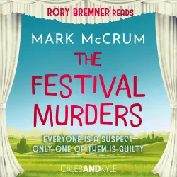 Cover - Mark McCrum - Francis Meadowes - Everyone is a suspect, only one of them is guilty - Book 1 - The Festival Murders