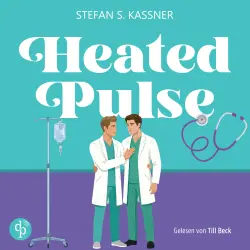 Cover - Stefan S. Kassner - Heated Pulse | Ein medizinsches Gay Romance Hörbuch