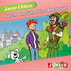 Cover - Junior & Klexx - Band 24 - Junior & Klexx durch den Tunnel ins Abenteuer