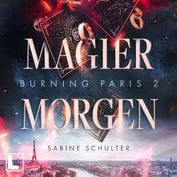 Cover - Sabine Schulter - Burning Paris - Band 2 - Magiermorgen