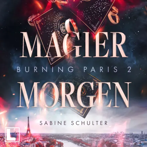 Cover - Sabine Schulter - Burning Paris - Band 2 - Magiermorgen