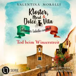Cover - Valentina Morelli - Kloster, Mord und Dolce Vita - Schwester Isabella ermittelt - Tod beim Winzerstreit - Folge 35 - Tod beim Winzerstreit