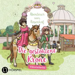 Cover - ViktoriaSarina - Folge 6 - Die gestohlene Krone - Abenteuer vom Rosenhof