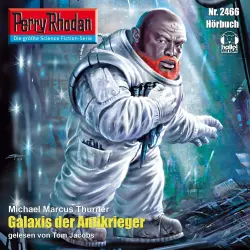 Cover - Michael Marcus Thurner - Perry Rhodan - Erstauflage 2466 - Galaxis der Antikrieger