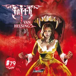 Cover - Faith - The Van Helsing Chronicles - Folge 79 - Galgenfrist