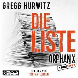 Cover - Gregg Hurwitz - Orphan X - Die Liste - Eine Orphan X Kurzgeschichte, Band 5.5
