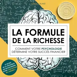 Cover - Owen Blake - La formule de la richesse - Comment votre psychologie détermine votre succès financier