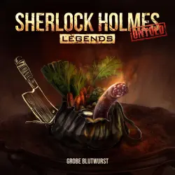 Cover - Sherlock Holmes Legends - Folge 27 - Grobe Blutwurst