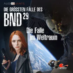 Cover - Die größten Fälle des BND - Folge 29 - Die Falle im Weltraum