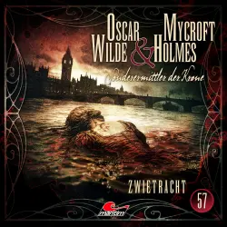 Cover - Oscar Wilde & Mycroft Holmes - Folge 57 - Zwietracht