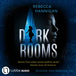 Cover - Rebecca Hannigan - DARKROOMS - Manche Türen sollten niemals geöffnet werden. Dahinter lauert die Finsternis..