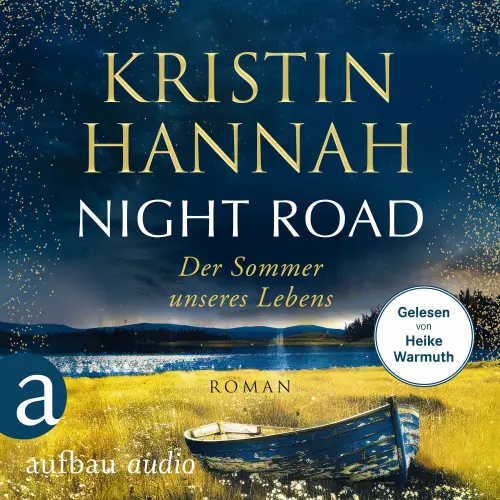 Cover - Kristin Hannah - Night Road - Der Sommer unseres Lebens