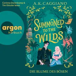 Cover - A. K. Caggiano - Villains & Virtues - Band 2 - Summoned to the Wilds - Die Blume des Bösen