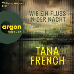 Cover - Tana French - Wie ein Fluss in der Nacht