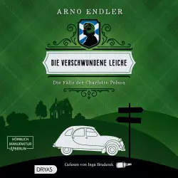 Cover - Arno Endler - Die Fälle der Charlotte Polson - Band 1 - Die verschwundene Leiche