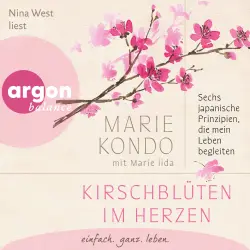 Cover - Marie Kondo - Kirschblüten im Herzen - Sechs japanische Prinzipien, die mein Leben begleiten