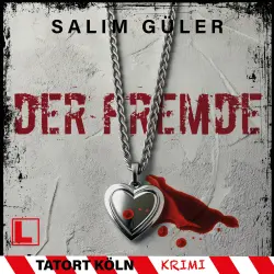 Cover - Salim Güler - Tatort Köln - Band 15 - Der Fremde