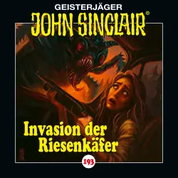 Cover - John Sinclair - Folge 193 - Invasion der Riesenkäfer
