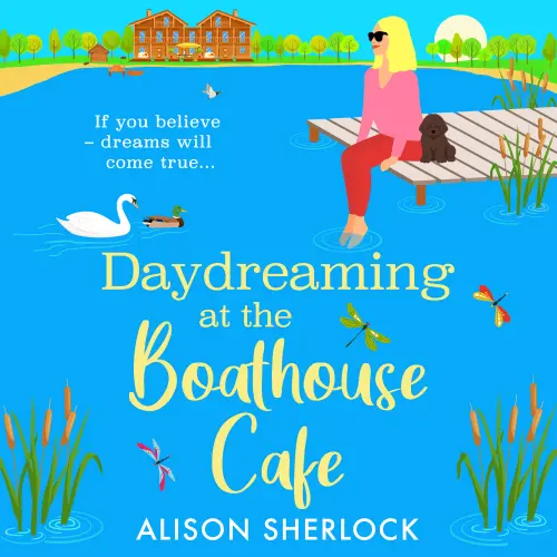 Cover - Alison Sherlock - The Maple Tree Lodge Hotel - A dreamy BRAND NEW countryside romance from Alison Sherlock for 2026 - Book 2 - Daydreaming at the Boathouse Cafe