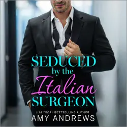 Cover - Amy Andrews - Hot Italian Surgeons - Discover the steamy medical romance from Amy Andrews in 2026 - Book 2 - Seduced by the Italian Surgeon