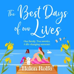 Cover - Helen Rolfe - The Best Days of Our Lives - A gorgeous, uplifting, romantic read from Helen Rolfe