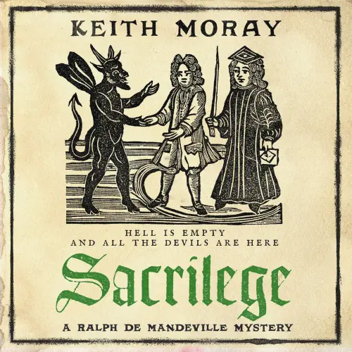 Cover - Keith Moray - Sacrilege - A Ralph de Mandeville Mystery, Book 2