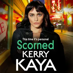 Cover - Kerry Kaya - Carter Brothers - A shocking, page-turning gangland crime thriller from Kerry Kaya - Book 3 - Scorned