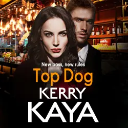 Cover - Kerry Kaya - Carter Brothers - An unforgettable, gripping gangland crime thriller from Kerry Kaya - Book 2 - Top Dog