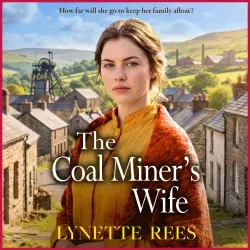 Cover - Lynette Rees - The Coal Miner's Wife - The BRAND NEW compelling historical saga novel from Lynette Rees for 2026