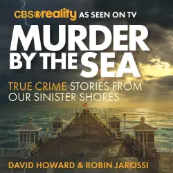 Cover - Robin Jarossi - Murder by the Sea - True Crime Stories from our Sinister Shores