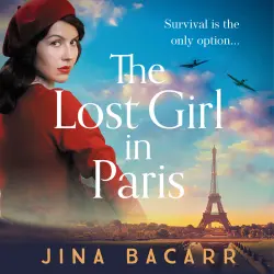 Cover - Jina Bacarr - The Lost Girl in Paris - A gripping and heartbreaking WW2 historical novel