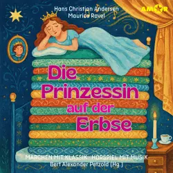 Cover - Märchen mit Klassik - Folge 10 - Die Prinzessin auf der Erbse
