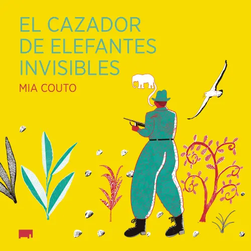 Cover - Mia Couto - El cazador de elefantes invisibles - África