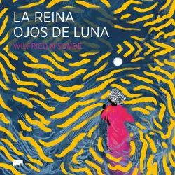 Cover - Wilfried N'Sondé - La reina ojos de luna - África
