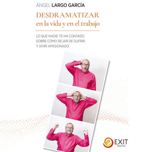 Cover - Ángel Largo García - Desdramatizar en la vida y el trabajo