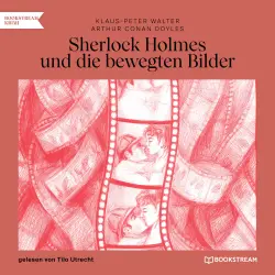 Cover - Sir Arthur Conan Doyle - Sherlock Holmes und die bewegten Bilder