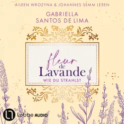 Cover - Gabriella Santos de Lima - Fleur de Lavande - Teil 2 - Wie du strahlst