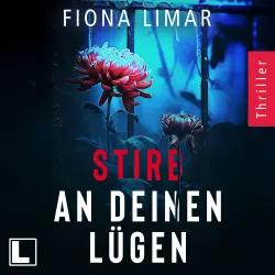 Cover - Fiona Limar - Psychiatrie-Thriller - Band 4 - Stirb an deinen Lügen