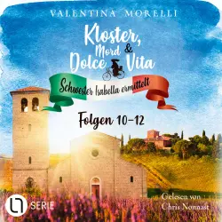 Cover - Valentina Morelli - Kloster, Mord und Dolce Vita - Schwester Isabella ermittelt - Folge 10-12 - Sammelband 4 - Das Geheimnis des toten Malers / Mord im letzten Akt / Das Schweigen der Äbtissin